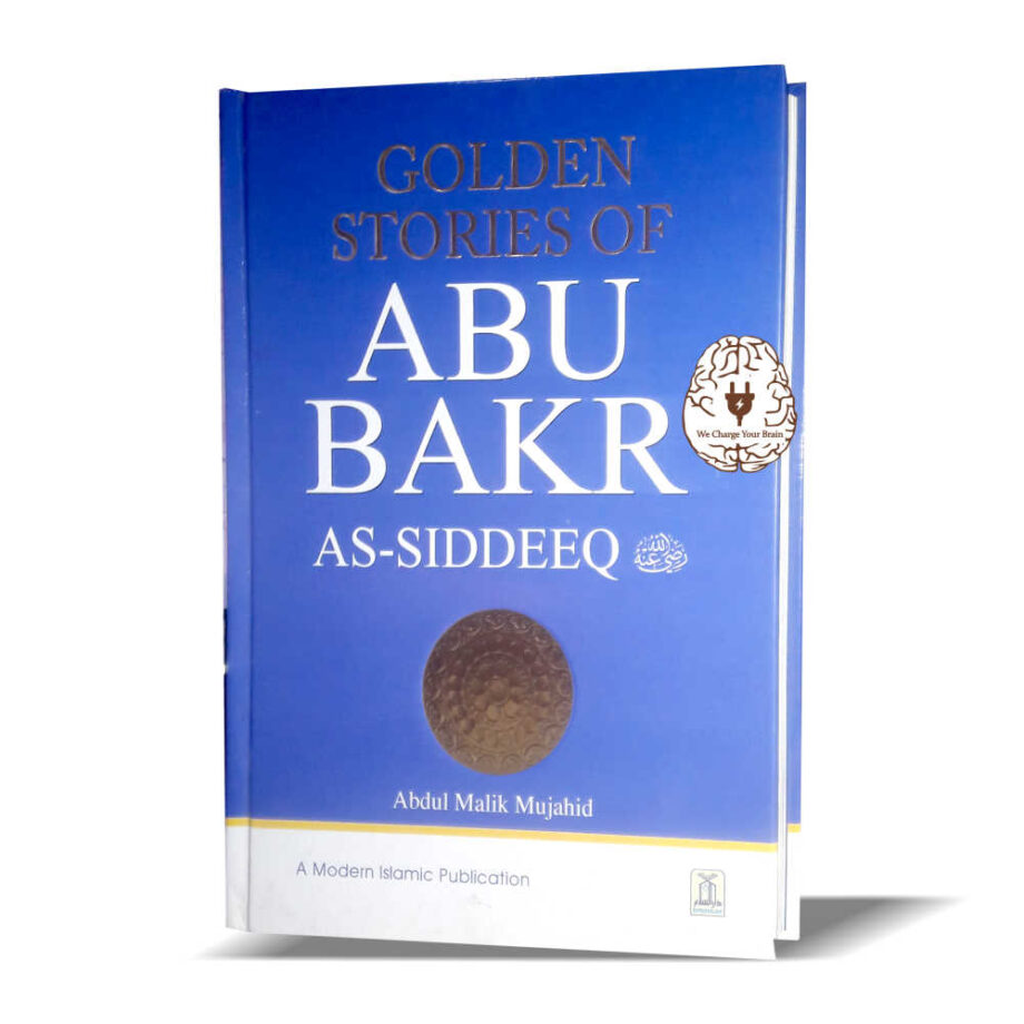 GOLDEN STORIES OF ABU BAKAR AS-SIDDEEQ(رضی اللہ عنہ)