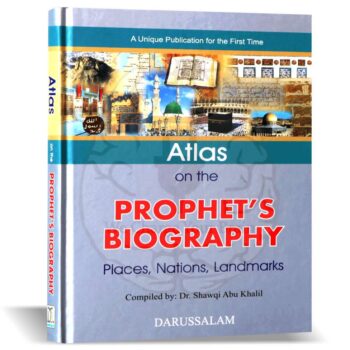 Atlas on the Prophets (P.B.U.H) Biography Explore Prophet Muhammad’s (PBUH) life through maps, battles, and historical events in this comprehensive atlas. A must-read for Seerah and Islamic history enthusiasts.